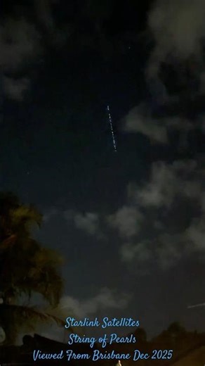 Starlink satellites- string of pearls formation after launch Dec 2025