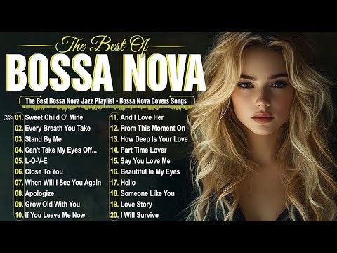 Best Bossa Nova Cover Music 2025🎧Relaxing Bossa Nova Cover Playlist☕Best Bossa Nova Cover Songs 2025