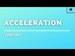 Higher Physics | Our Dynamic Universe | Acceleration | THEORY