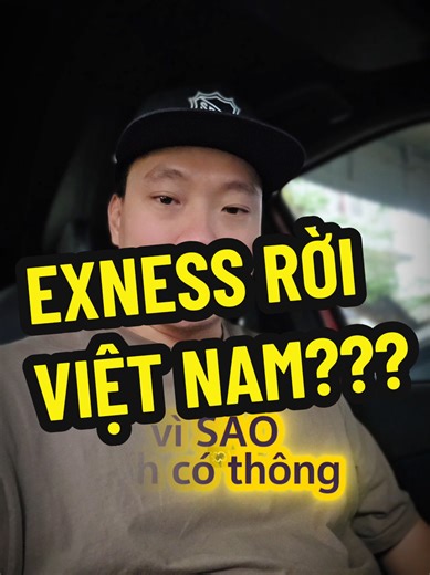 Exness Rời Việt Nam: Tin Đồn Hay Sự Thật?