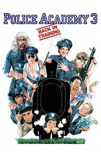 Stream Police Academy 3: Back in Training (1986): Find it on Netflix, Prime Video, Hulu & more