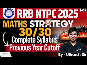RRB NTPC 2025 | RRB NTPC Maths Strategy 2025 | RRB NTPC Syllabus 2025 | NTPC Previous Year Cutoff