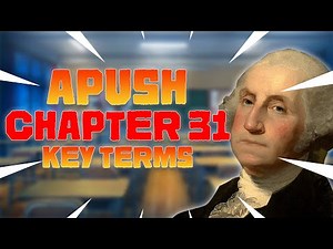 APUSH Chapter 31 Key Terms + Notes (American Pageant)