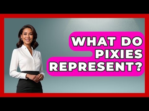 What Do Pixies Represent? - Inside the Supernatural