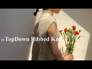 【knitting】#2 topdown ribbed knit🤍/ how to knit