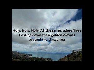 Holy Holy Holy! Lord God Almighty - Hymns with Lyrics, Praise and Worship songs
