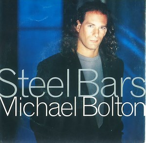 Michael Bolton - Steel Bars
