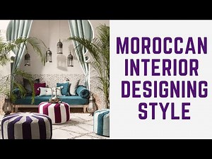 Interior design | Moroccan interior designing style