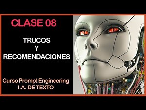 🎓PROMPT ENGINEERING COURSE in Spanish - FREE - 🤖 CLASS 08 - PROMPT TRICKS AND TIPS