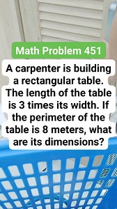 96K views · 138 reactions | Math Problem 451 A carpenter is building a rectangular table. The length of the table is 3 times its width. If the perimeter of the table is 8 meters, what are its dimensions #MATHinik #mathematics #rectangle | Mathinik | Facebook