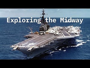 Exploring the USS Midway