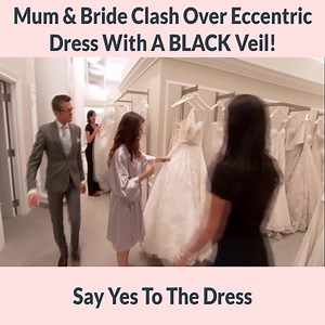 55K views · 734 reactions | Mum And Bride Clash Over Eccentric Dress With A BLACK Veil Say Yes To The Dress | Wedding Dress TLC | Facebook