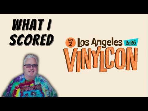 VinylCon Los Angeles 2026 - What I Scored! Rare Psych, Grunge & Vinyl Finds