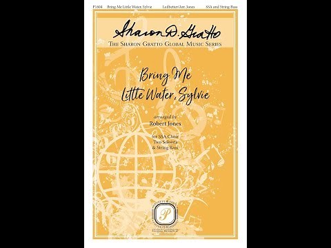 Bring Me Little Water Sylvie (SSA Choir) - Arranged by Robert Jones
