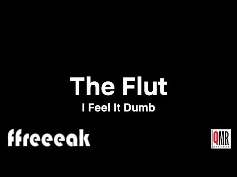 The Flut - I Feel It Dumb (Qotrun Records Since 1985) | Remastered High Quality