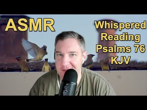 ASMR (658) Whispered Reading: Repeated Words and Phrases: Psalms 76 KJV