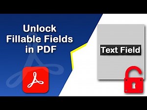 How to unlock fillable fields in pdf using Adobe Acrobat Pro DC