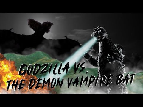 Godzilla Vs The Demon Vampire Bat