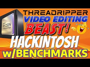 THREADRIPPER Video Editing BEAST Hackintosh with Benchmarks | Using Opencore......... Part 2