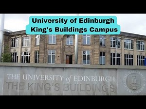 The University of Edinburgh King's Building Campus: Edinburgh Scotland
