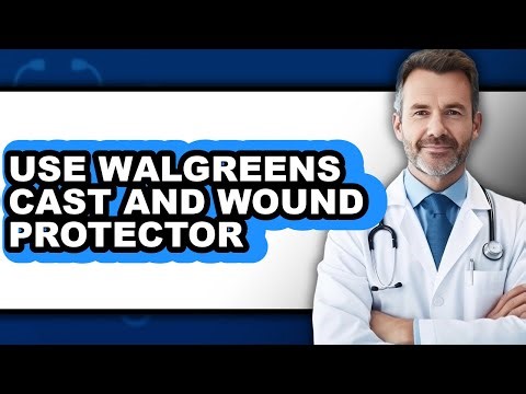 How to Use Walgreens Cast and Wound Protector (updated)