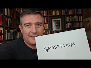 What is Gnosticism?