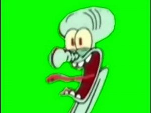 Squidward screaming green screen effect (original)