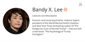 Bandy X. Lee | Substack