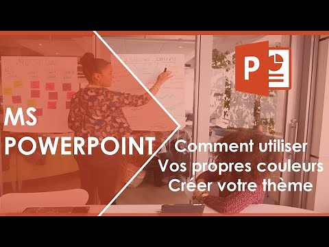Présetation Powerpoint Ep 2/3: Comment créer votre propre thème selon vos couleurs