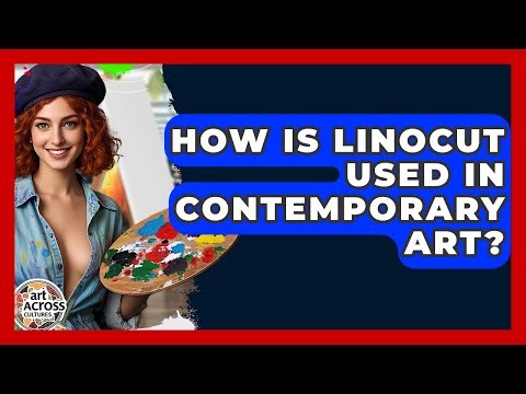 How Is Linocut Used In Contemporary Art? - Art Across Cultures