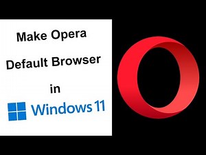 How to make Opera default browser in Windows 11?