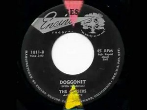 Gassers - Doggonit - Encino 1011-B 1957