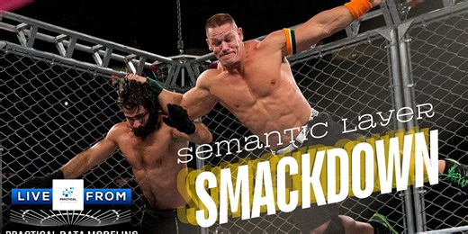 The Semantic Layer Smackdown