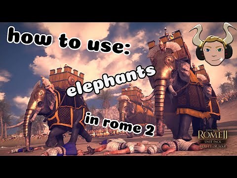 HOW TO USE ELEPHANTS IN ROME 2: A TOTAL WAR ROME 2 TUTORIAL