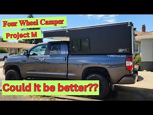 Four Wheel Camper "Project M" Could it be Better??
