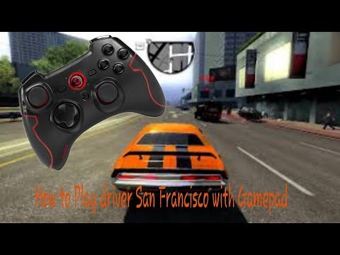 How to play driver San FRANCISCO with gamepad