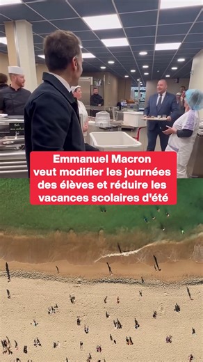 TDN on Instagram: "Emmanuel Macron veut modifier les journées des élèves et réduire les vacances scolaires d'été"