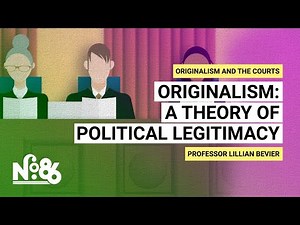 Originalism: A Theory of Political Legitimacy [No. 86]
