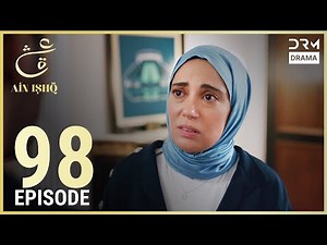 Turkish Drama in Urdu | Ain Ishq | Episode 98 | One Love | UD1O