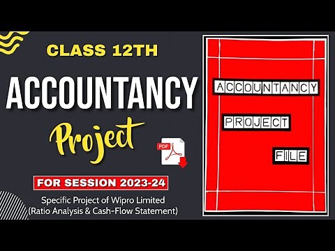 Accountancy Project Class 12th 2023-24 | Specific Project On Wipro Ltd. (Ratio+CashFlow Statement)