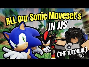 Tutorial for all our Sonic Movesets | Jujutsu Shenanigans