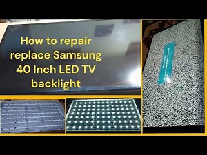 How to replace Samsung 40 Inch LED TV backlight
