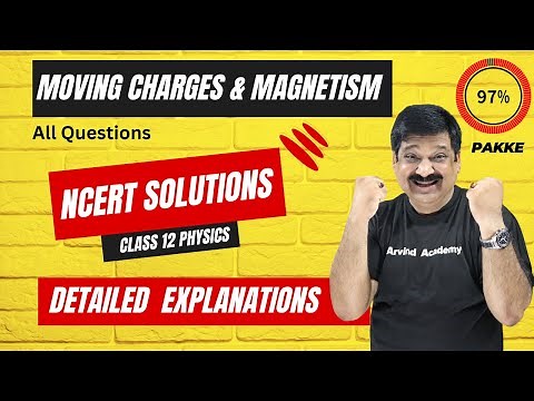 Moving Charges & Magnetism Class 12 Physics NCERT Solutions💥Detailed Explanations💥‪@ArvindAcademy‬