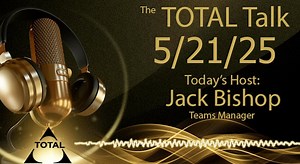 TOTAL Talk 5-21-25 VIDEO