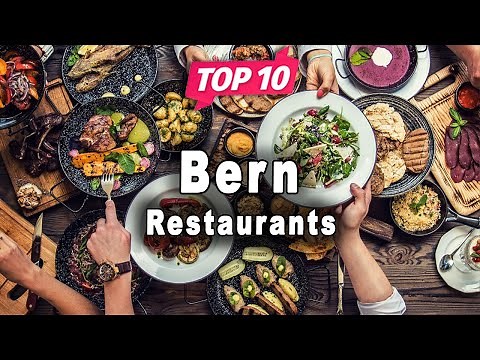 Top 10 Restaurants to Visit in Bern | Switzerland - English