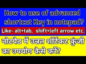 use of advanced shortcut Key in notepad || shortcut in notepad || advanced shortcuts in notepad