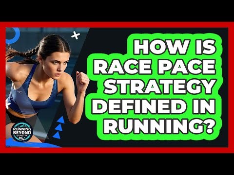 How Is Race Pace Strategy Defined In Running?