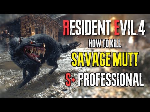 HOW TO DEFEAT SAVAGE MUTT in RESIDENT EVIL 4 REMAKE S+ PROFESSIONAL
