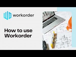 How To Use Workorder - Basic Getting Started Tutorial