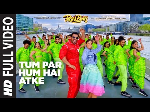 Full Video: Tum Par Hum Hai Atke | Pagalpanti | John A, Ileana D | Neha Kakkar, Mika Singh,Tanishk B